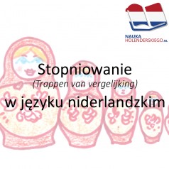 Stopniowanie (Trappen van vergelijking) w języku niderlandzkim [wideo]